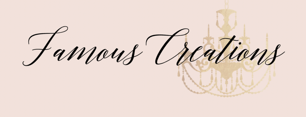 Famous Creations